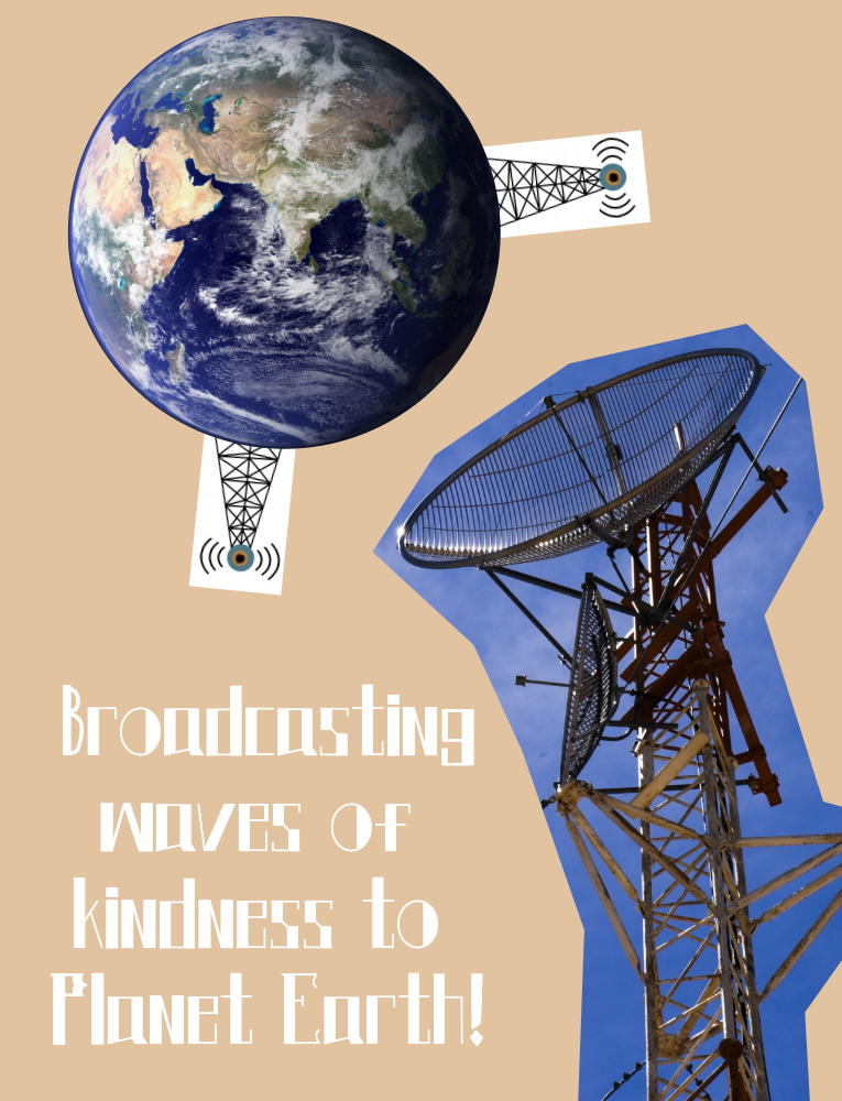 A picture of satellites and antennas. Broadcasting waves of kindness to Planet Earth!